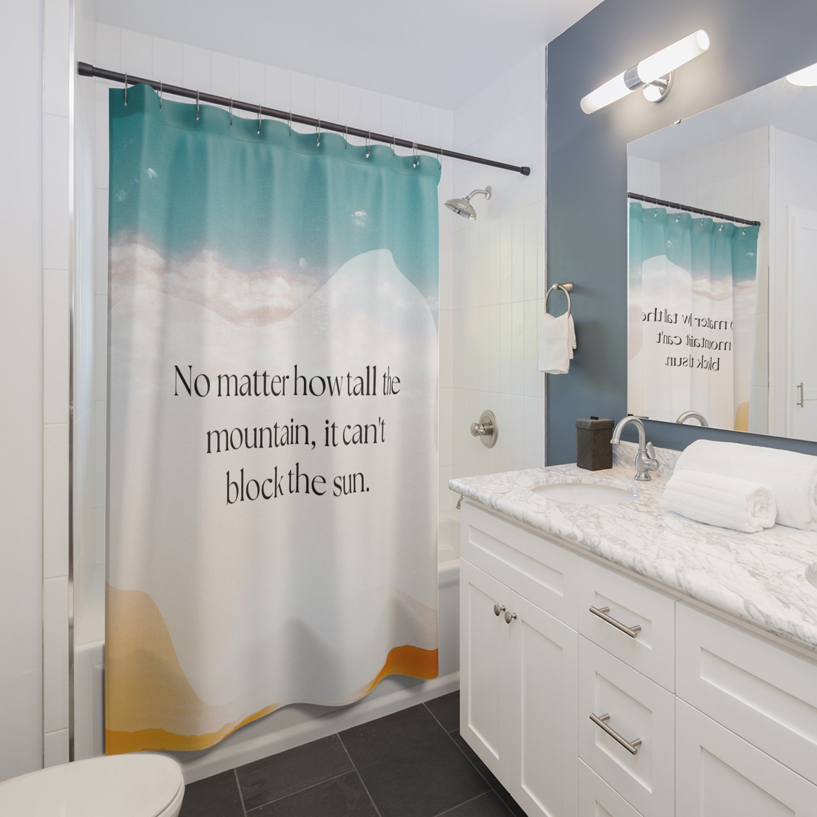No matter how tall the mountain, it can't block the sun Motivational Shower Curtain - Image 3