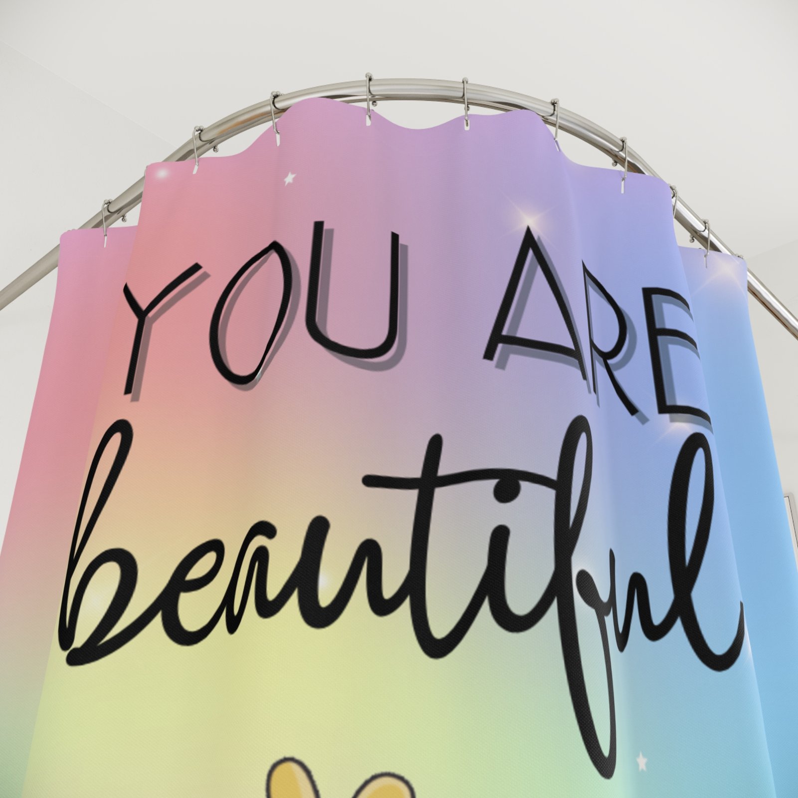 You are beautiful Motivational Shower Curtain - Image 2
