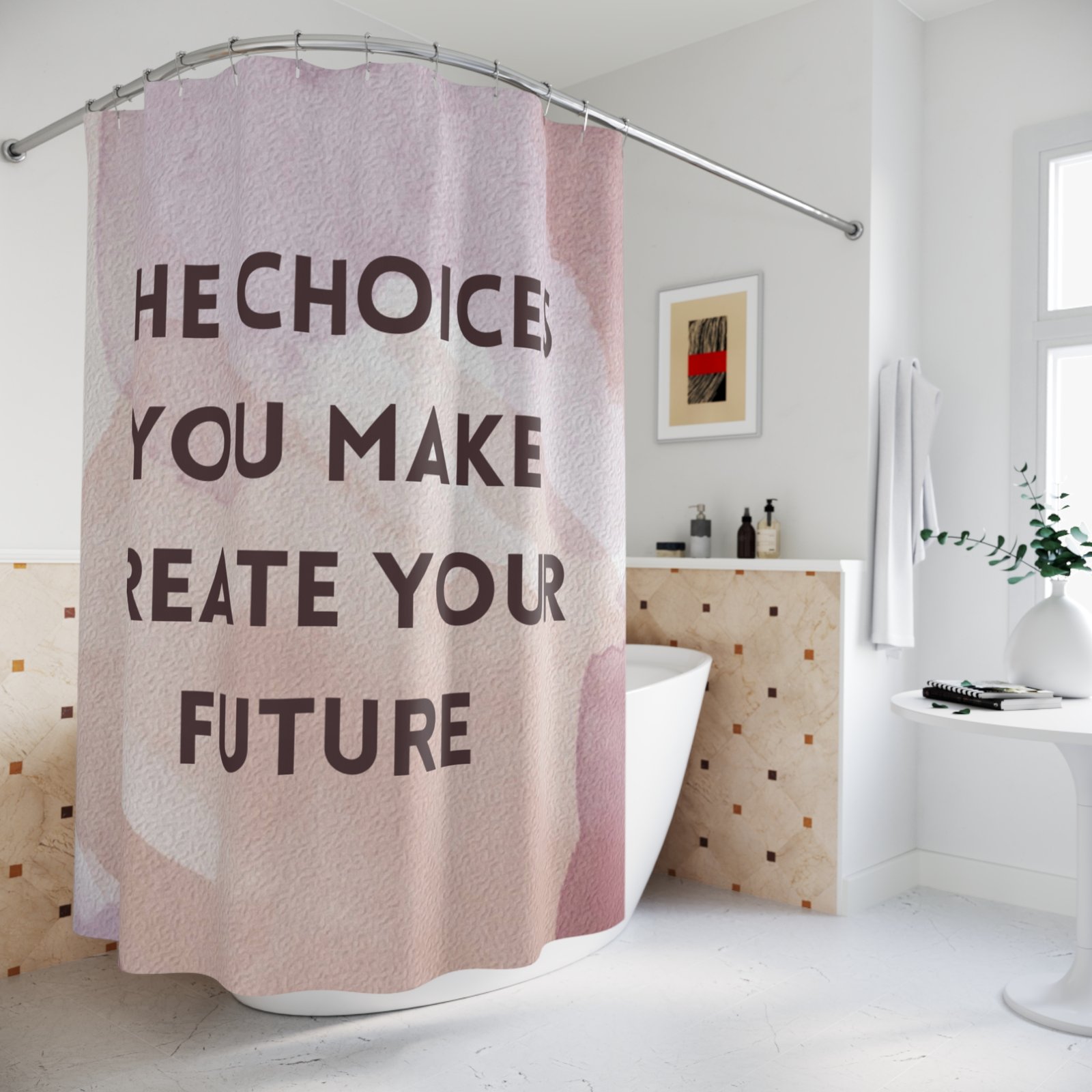 The choices you make create your future Motivational Shower Curtain - Image 4